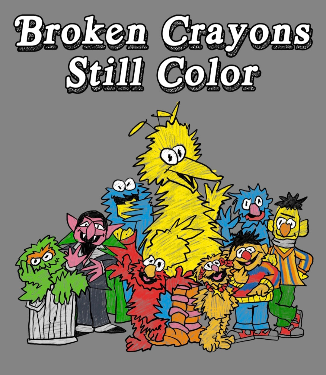 Colorful Sesame Street-inspired characters with Broken Crayons Still Color text