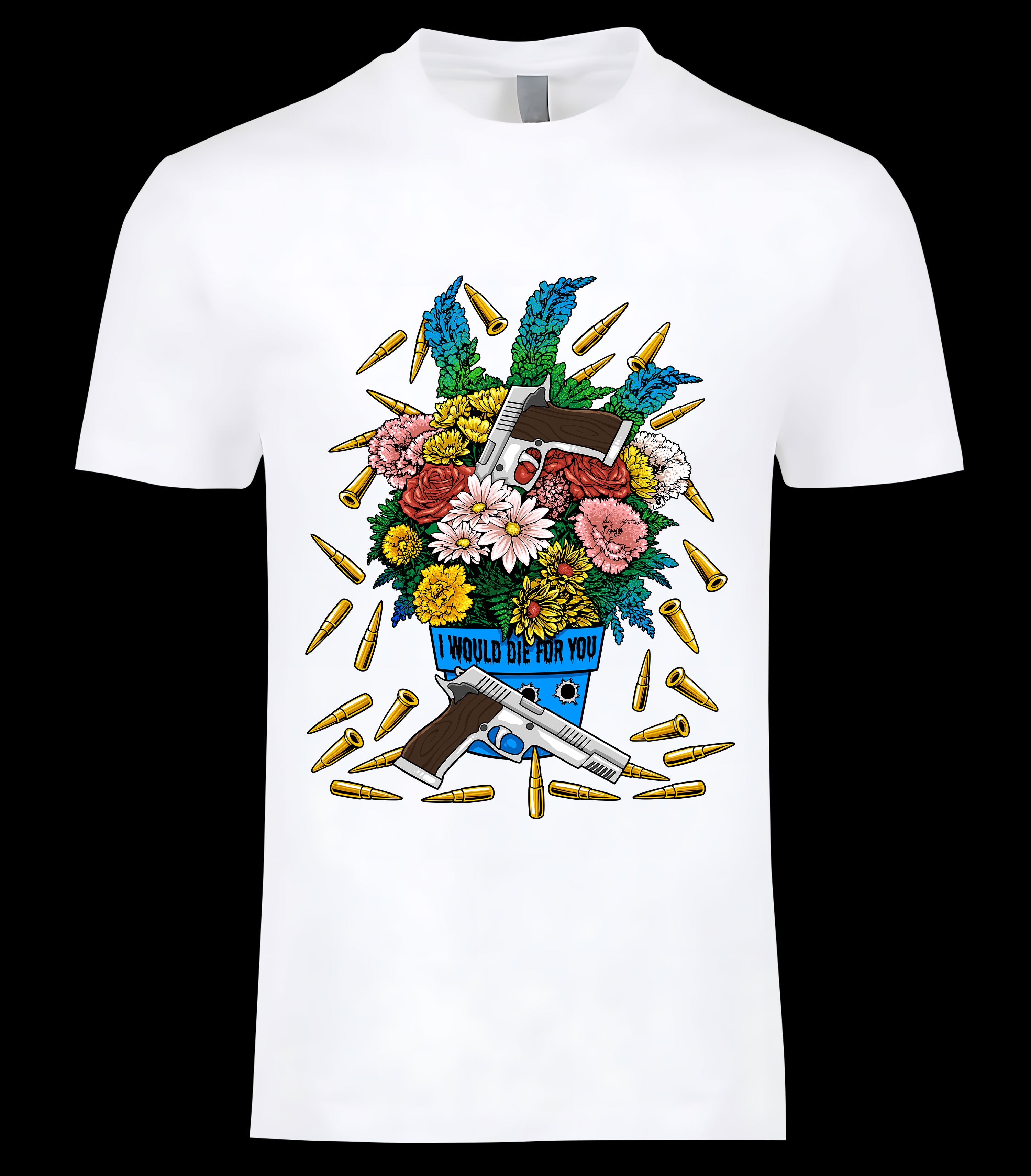 I Would Die For You graphic tee - floral pistol design on white tee