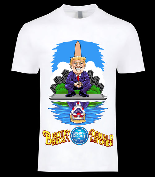 Bigotry Bros Greatest Circus in Politics Tee - political satire caricature illustration on white tee, BLACKSTYLE DC